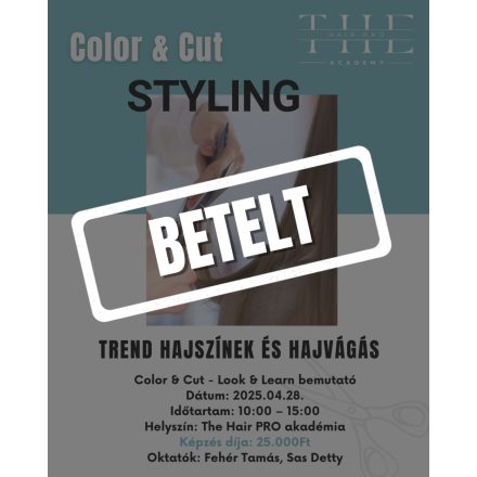 TREND COLOR & CUT Képzés - Look & Learn bemutató - Fehér Tamás és Sas Detty - 2025.04.28.
