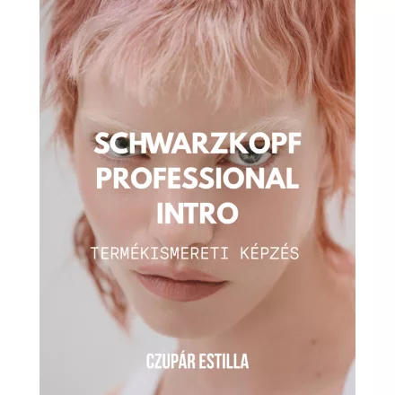 Schwarzkopf Professional Intro: Termékismeret 2026/10/08