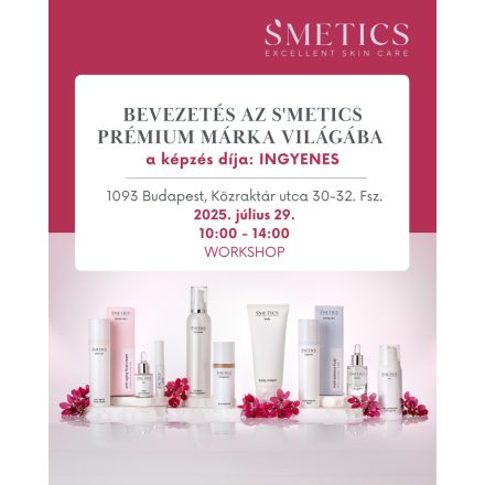 Bevezetés a S'METICS prémium márka világába 07.29